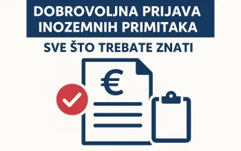 Dobrovoljna prijava inozemnih primitaka – sve što trebate znati